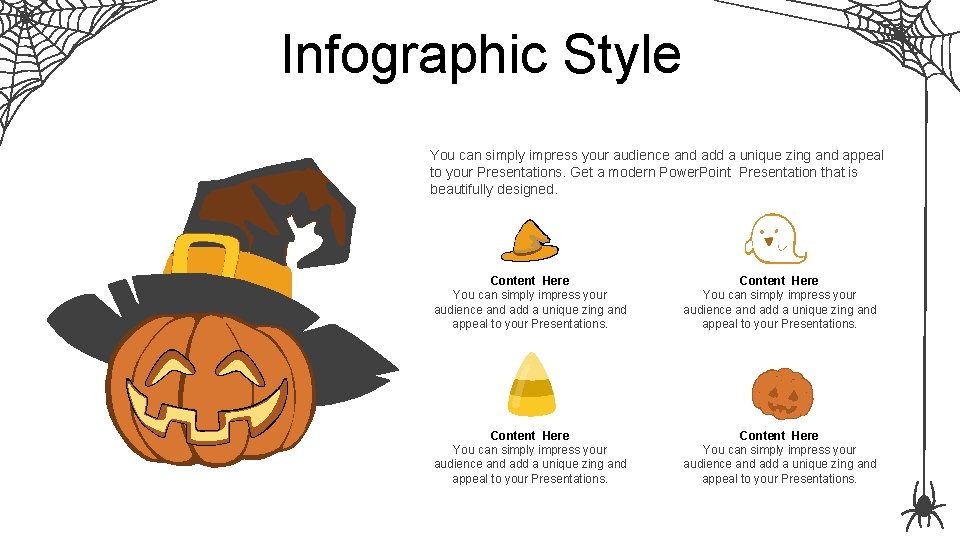 Infographic Style You can simply impress your audience and add a unique zing and