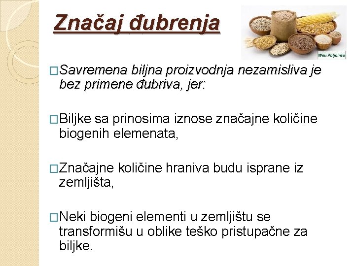 Značaj đubrenja �Savremena biljna proizvodnja nezamisliva je bez primene đubriva, jer: �Biljke sa prinosima