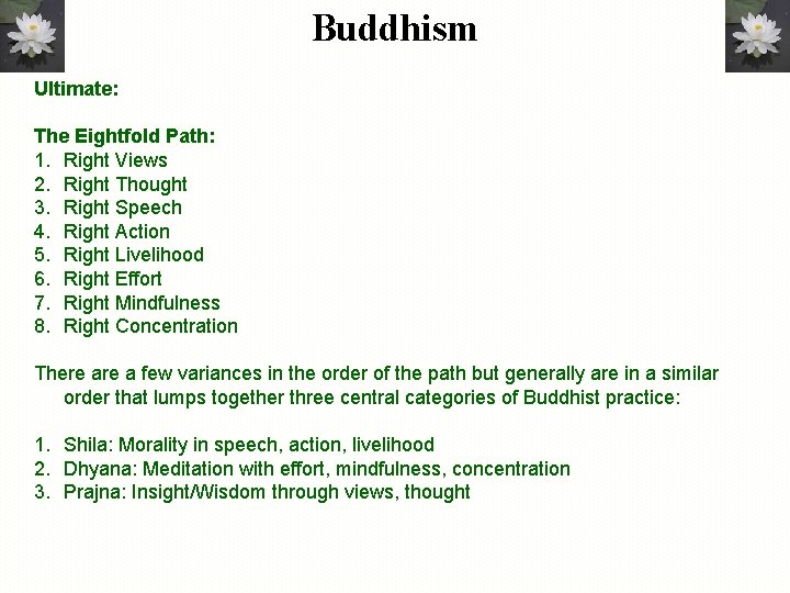 Buddhism Ultimate: The Eightfold Path: 1. Right Views 2. Right Thought 3. Right Speech