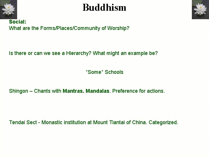 Buddhism Social: What are the Forms/Places/Community of Worship? Is there or can we see