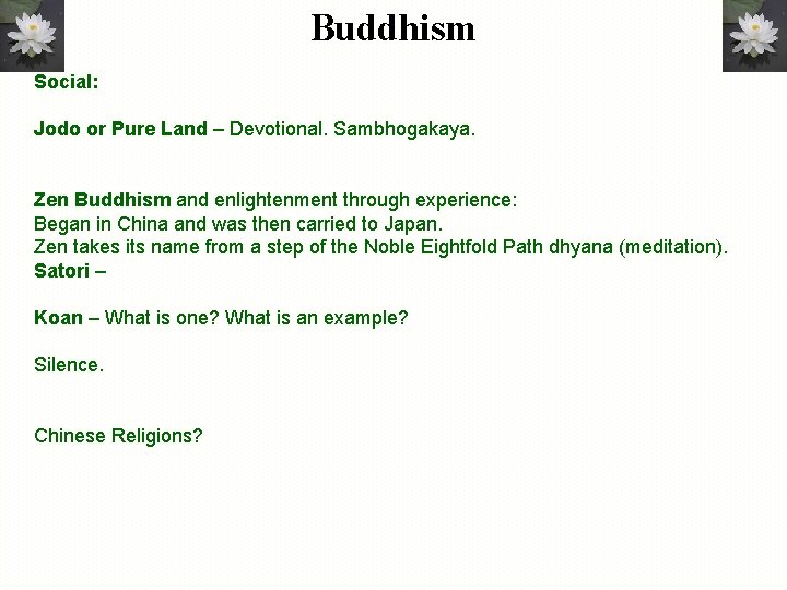 Buddhism Social: Jodo or Pure Land – Devotional. Sambhogakaya. Zen Buddhism and enlightenment through