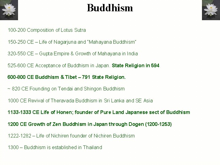 Buddhism 100 -200 Composition of Lotus Sutra 150 -250 CE – Life of Nagarjuna