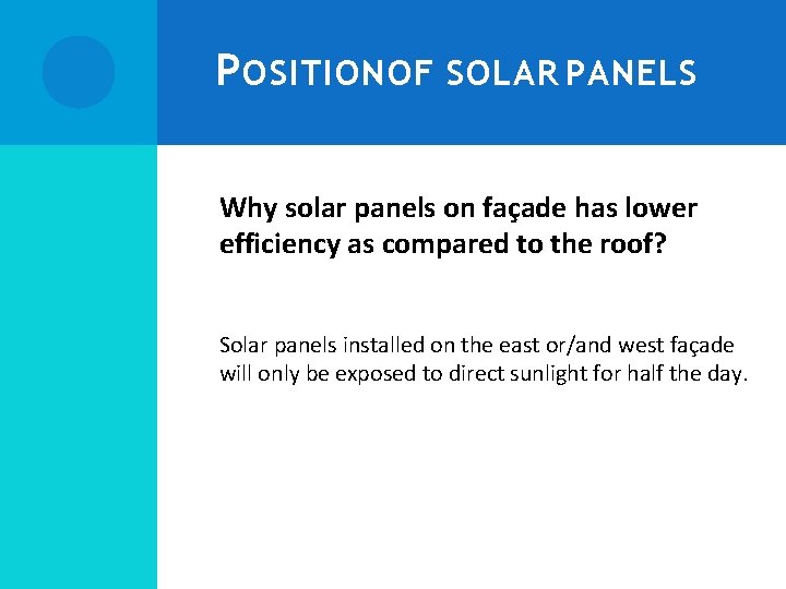 P OSITION OF SOLAR PANELS Why solar panels on façade has lower efficiency as