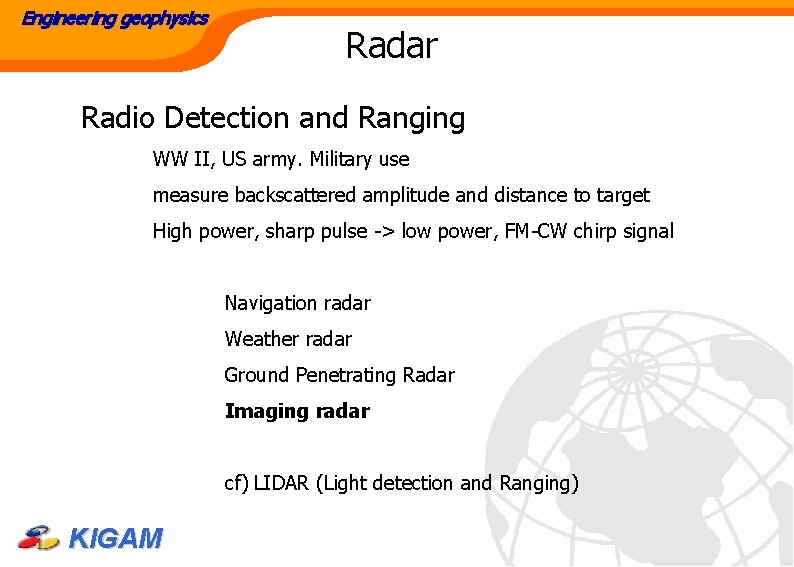 Engineering geophysics Radar Radio Detection and Ranging WW II, US army. Military use measure