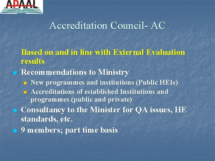 Accreditation Council- AC n Based on and in line with External Evaluation results Recommendations