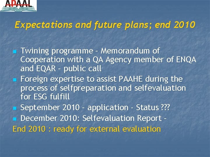 Expectations and future plans; end 2010 Twining programme – Memorandum of Cooperation with a