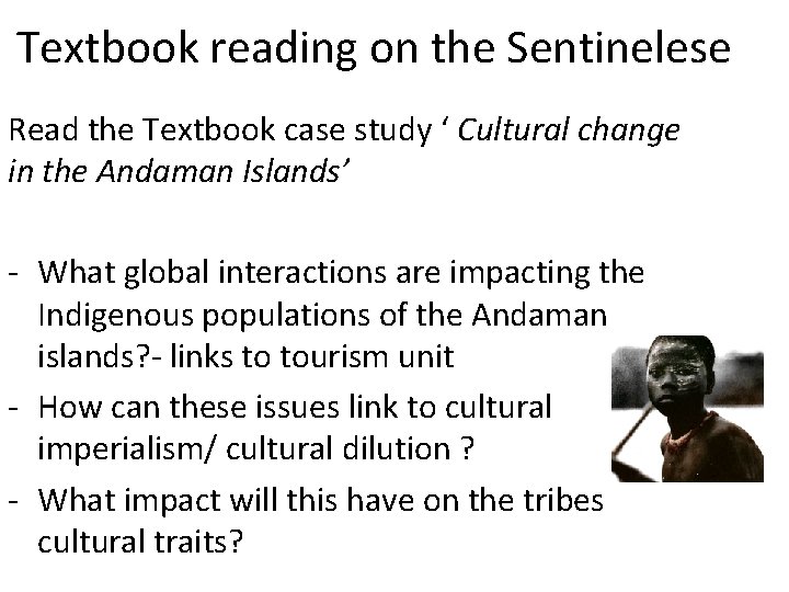 Textbook reading on the Sentinelese Read the Textbook case study ‘ Cultural change in