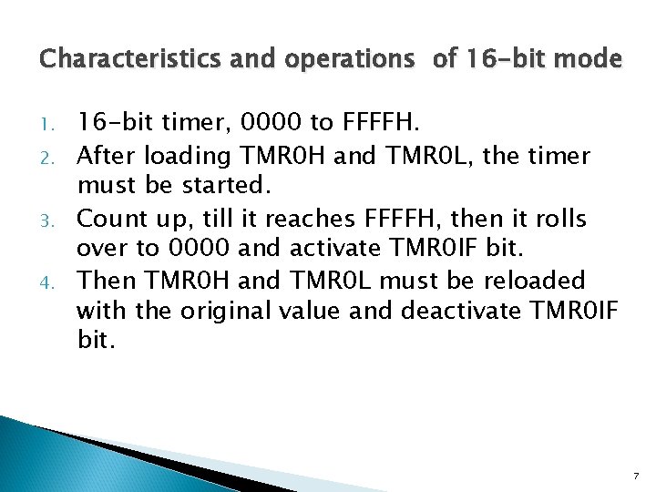 Characteristics and operations of 16 -bit mode 1. 2. 3. 4. 16 -bit timer,