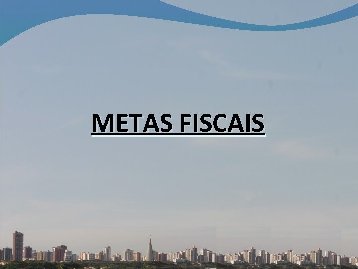 METAS FISCAIS 