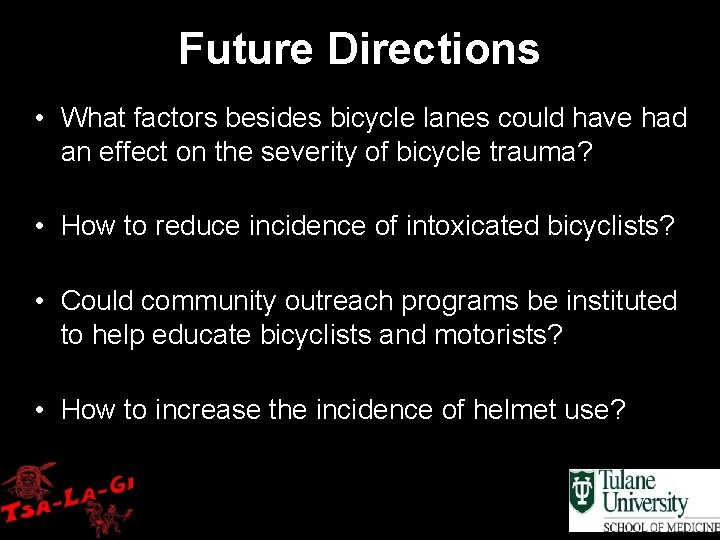 Future Directions • What factors besides bicycle lanes could have had an effect on