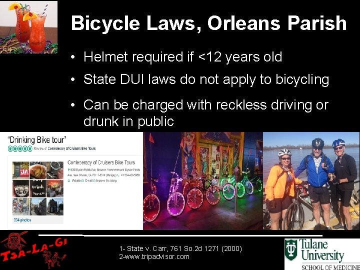 Bicycle Laws, Orleans Parish • Helmet required if <12 years old • State DUI
