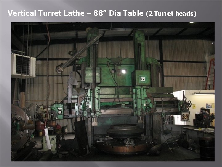 Vertical Turret Lathe – 88” Dia Table (2 Turret heads) 