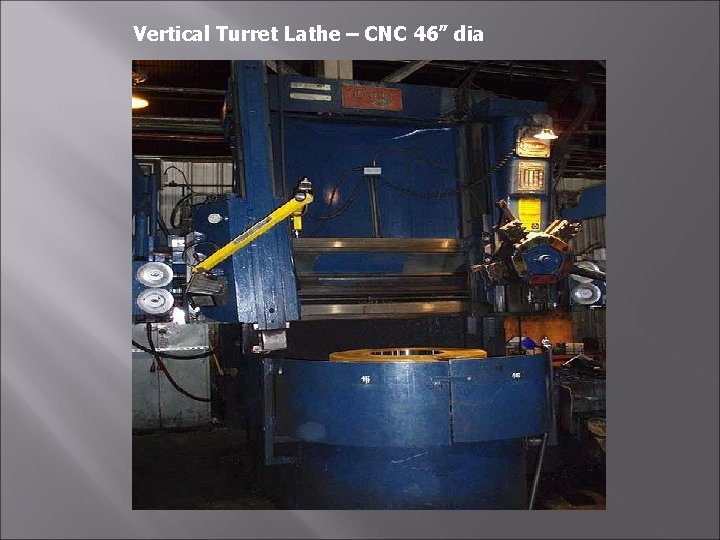 Vertical Turret Lathe – CNC 46” dia 