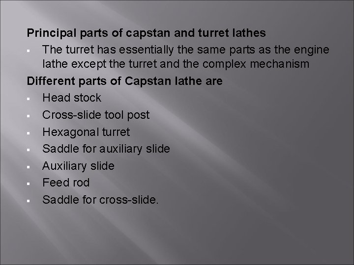 Principal parts of capstan and turret lathes § The turret has essentially the same