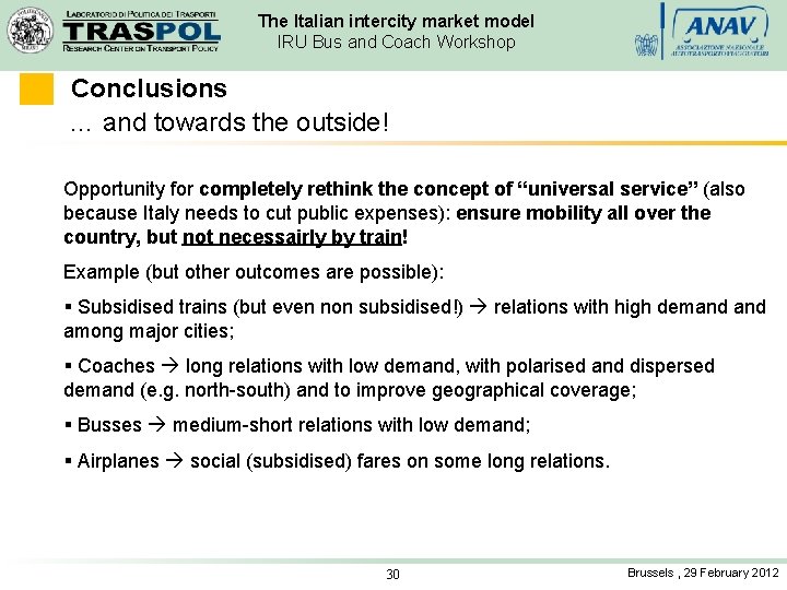 The Italian intercity market model IRU Bus and Coach Workshop Conclusions … and towards