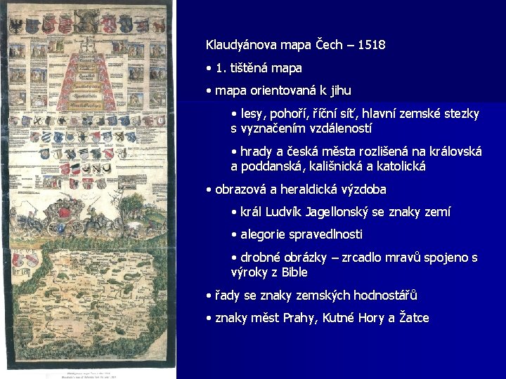 Klaudyánova mapa Čech – 1518 • 1. tištěná mapa • mapa orientovaná k jihu