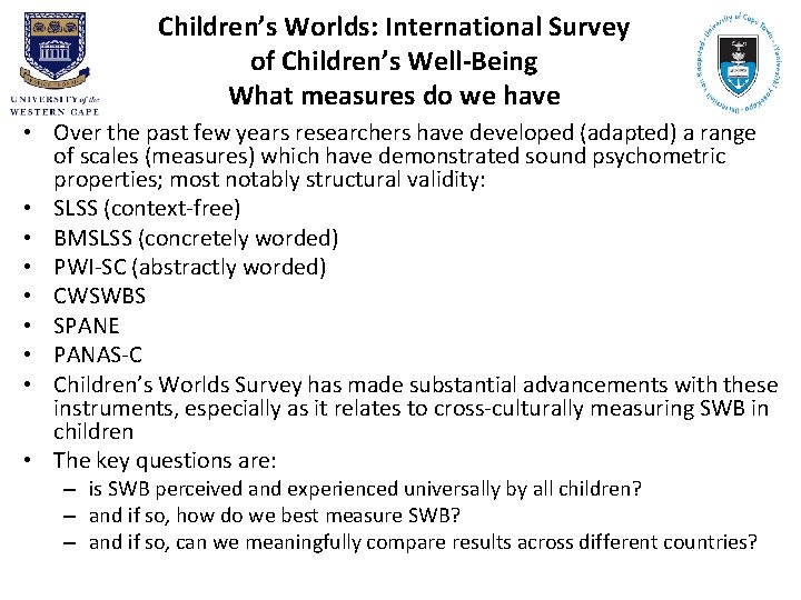 Children’s Worlds: International Survey of Children’s Well-Being What measures do we have • Over
