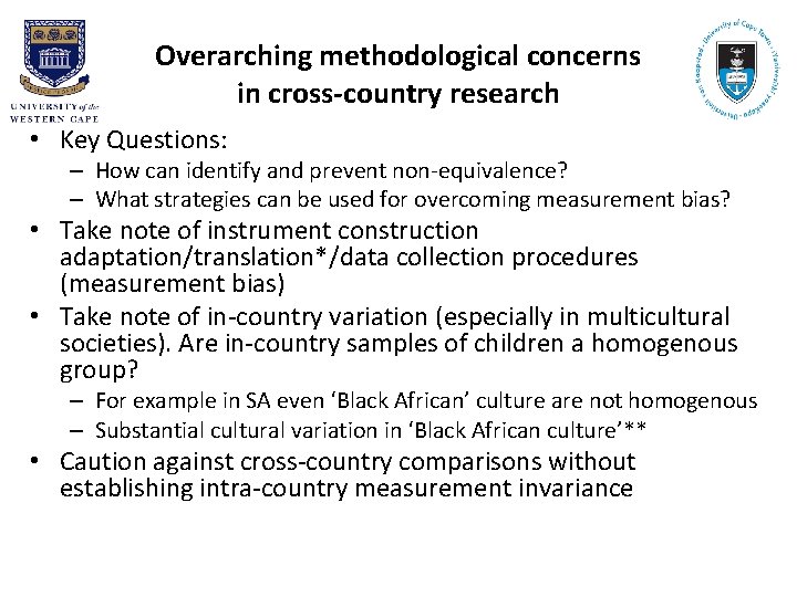 Overarching methodological concerns in cross-country research • Key Questions: – How can identify and