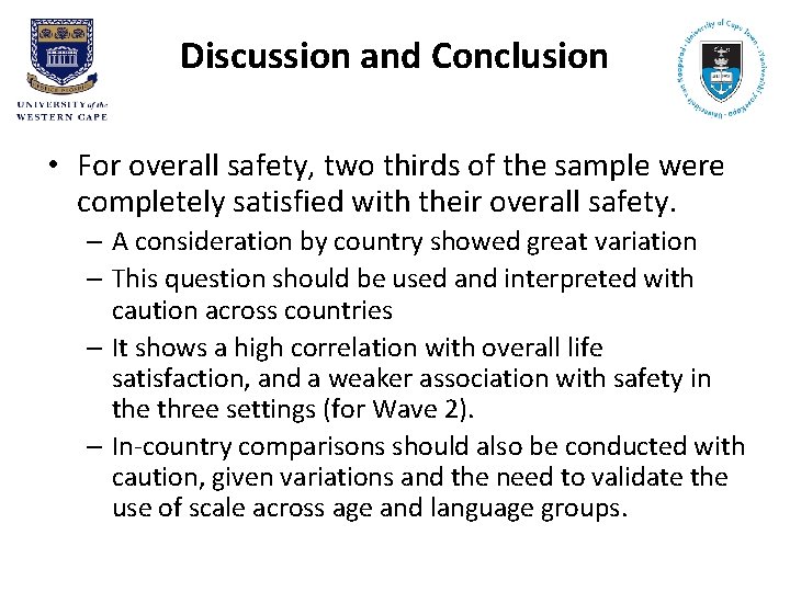 Discussion and Conclusion • For overall safety, two thirds of the sample were completely
