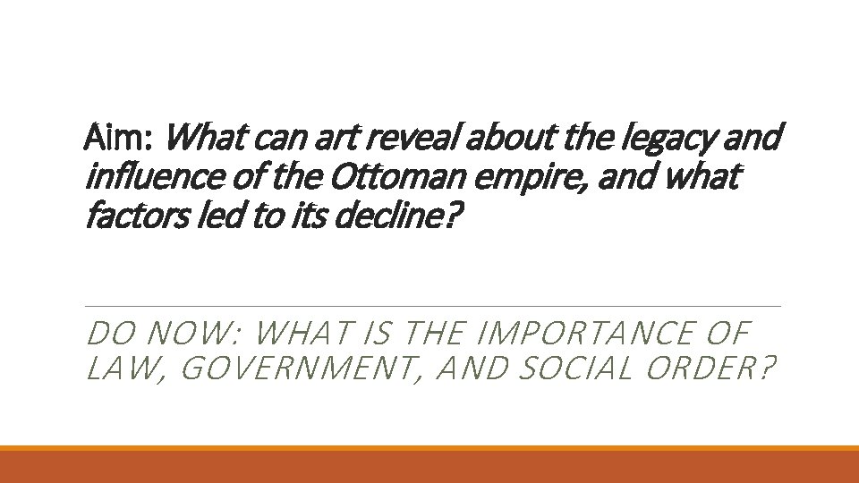 Aim: What can art reveal about the legacy and influence of the Ottoman empire,