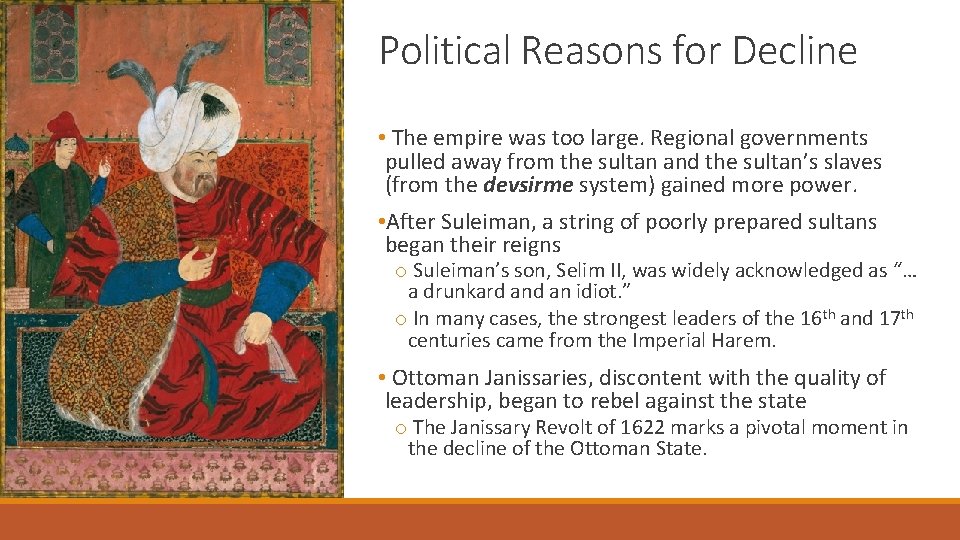 Political Reasons for Decline • The empire was too large. Regional governments pulled away