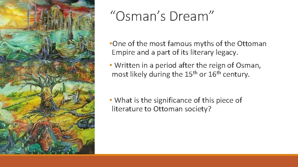 “Osman’s Dream” • One of the most famous myths of the Ottoman Empire and