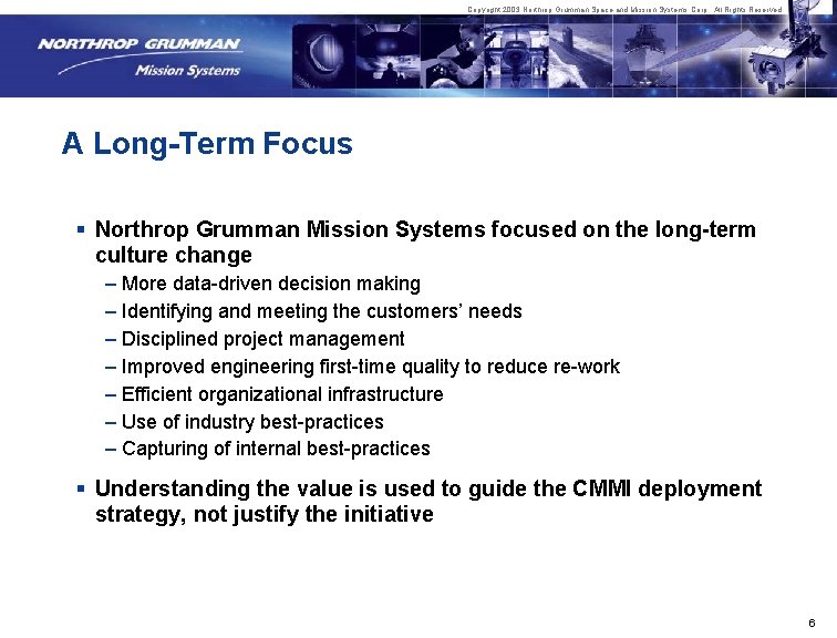 Copyright 2003 Northrop Grumman Space and Mission Systems Corp. All Rights Reserved. A Long-Term