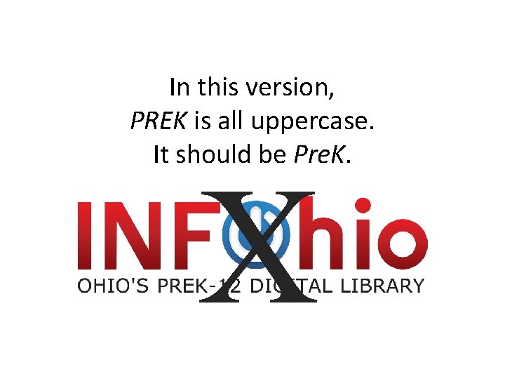 In this version, PREK is all uppercase. It should be Pre. K. X 