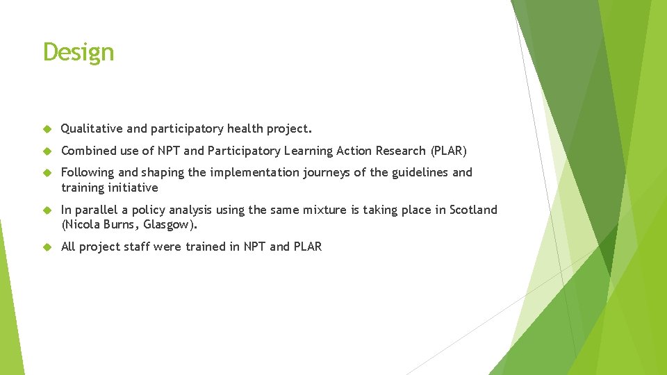 Design Qualitative and participatory health project. Combined use of NPT and Participatory Learning Action