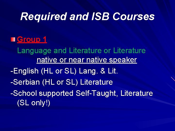 Required and ISB Courses Group 1 Language and Literature or Literature native or near