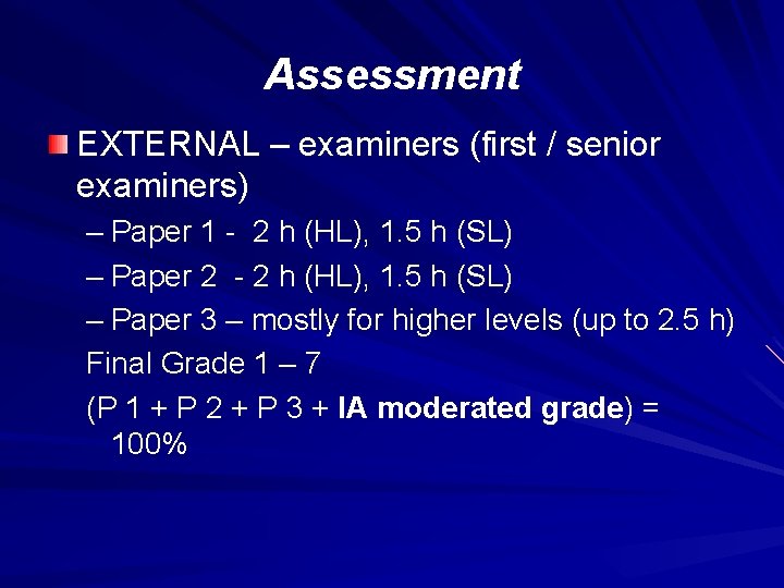 Assessment EXTERNAL – examiners (first / senior examiners) – Paper 1 - 2 h