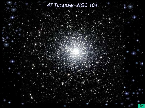 47 Tucanae - NGC 104 