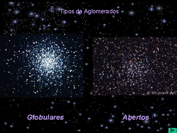 Tipos de Aglomerados Globulares Abertos 