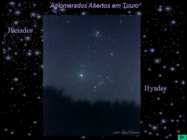 Aglomerados Abertos em Touro Pleiades Hyades 