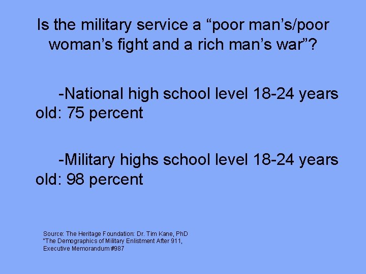 Is the military service a “poor man’s/poor woman’s fight and a rich man’s war”?