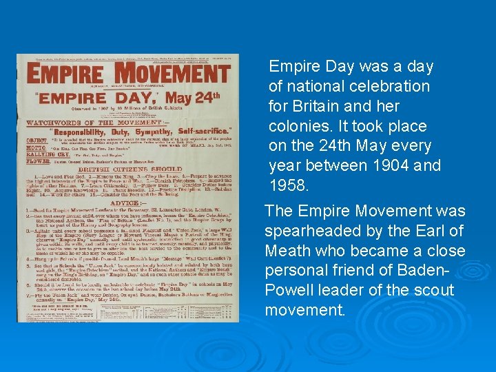 Empire Day was a day of national celebration for Britain and her colonies. It