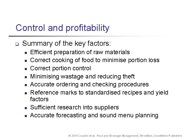 Control and profitability q Summary of the key factors: n n n n Efficient