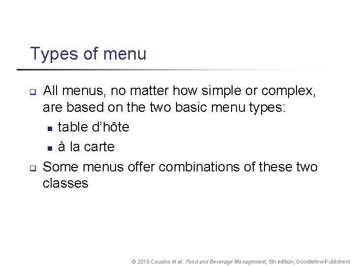 Types of menu q q All menus, no matter how simple or complex, are
