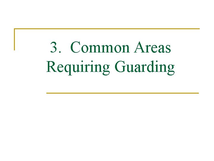 3. Common Areas Requiring Guarding 