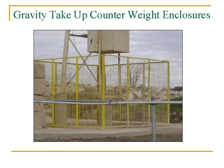 Gravity Take Up Counter Weight Enclosures 