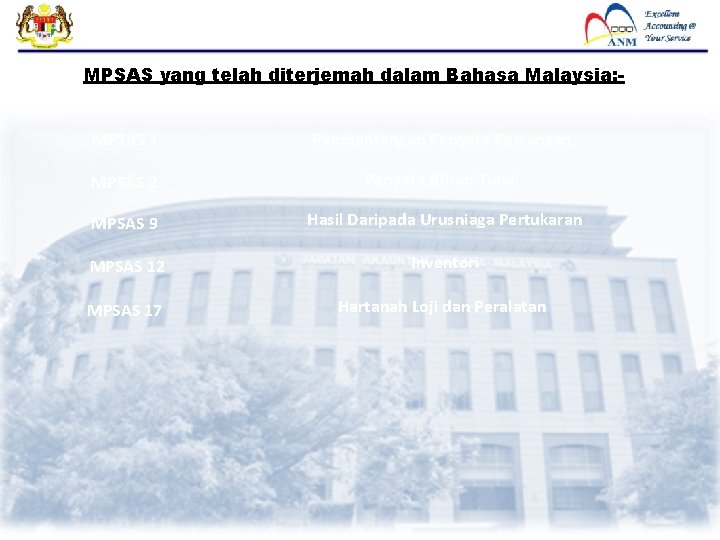 MPSAS yang telah diterjemah dalam Bahasa Malaysia: MPSAS 1 Pembentangan Penyata Kewangan MPSAS 2