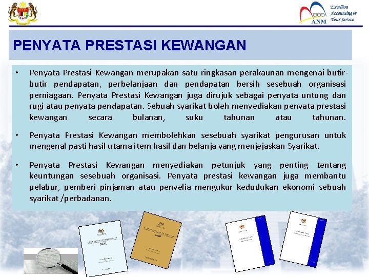 PENYATA PRESTASI KEWANGAN • Penyata Prestasi Kewangan merupakan satu ringkasan perakaunan mengenai butir pendapatan,