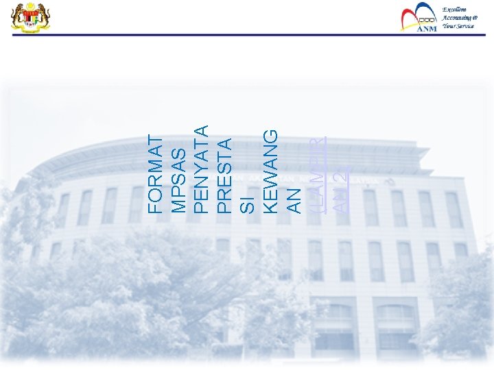 FORMAT MPSAS PENYATA PRESTA SI KEWANG AN (LAMPIR AN 2) FORMAT MPSAS PENYATA PRESTA SI KEWANG AN (LAMPIR AN 2)