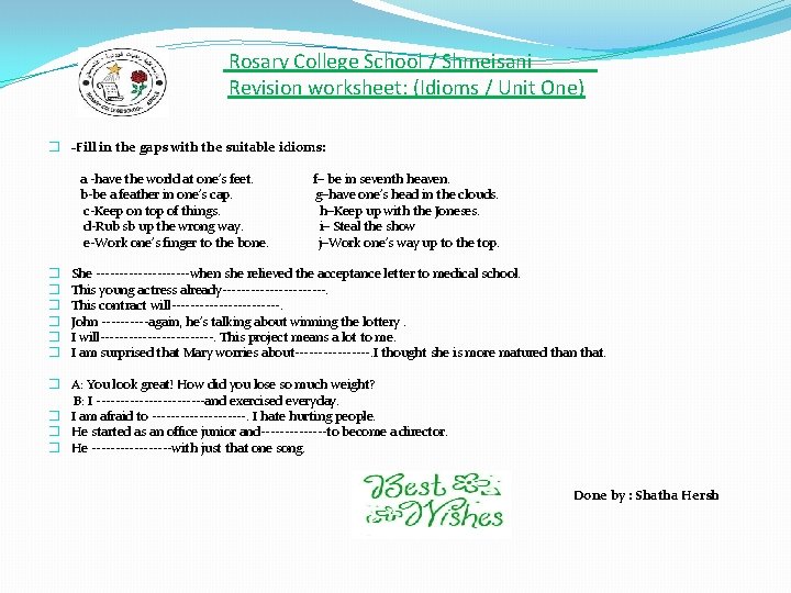 Rosary College School / Shmeisani Revision worksheet: (Idioms / Unit One) � -Fill in