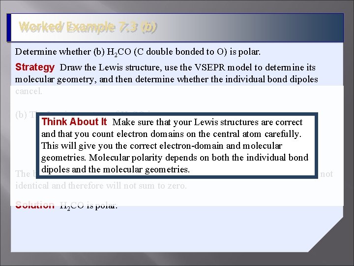 Worked Example 7. 3 (b) Determine whether (b) H 2 CO (C double bonded