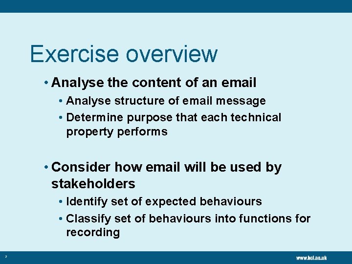 Exercise overview • Analyse the content of an email • Analyse structure of email