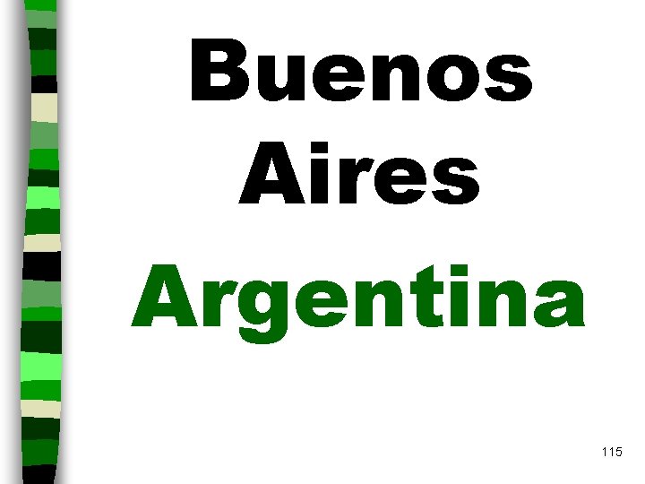 Buenos Aires Argentina 115 