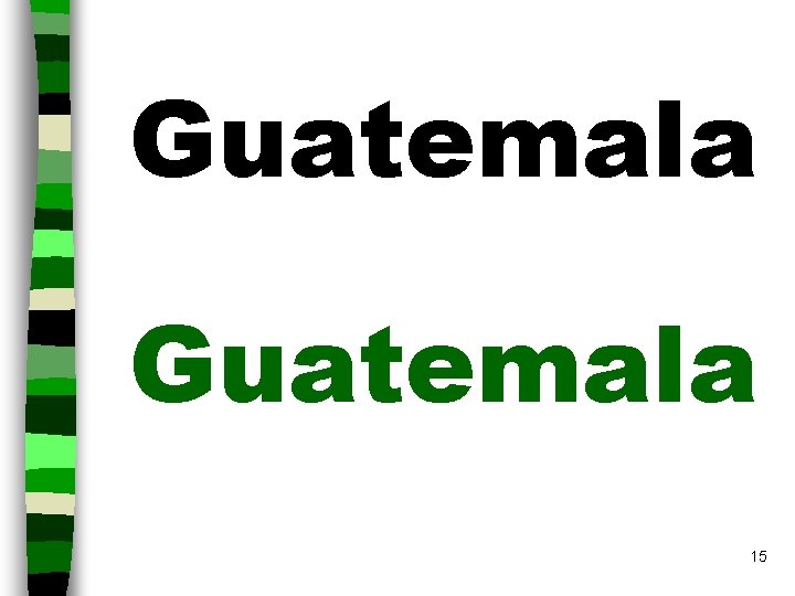 Guatemala 15 