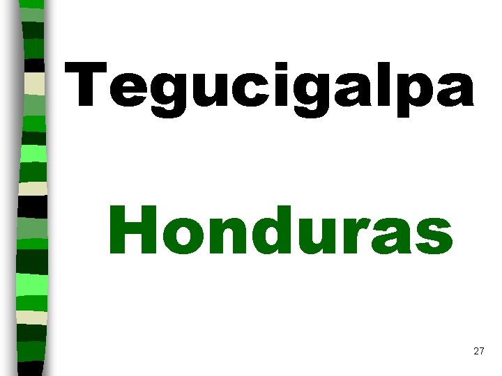 Tegucigalpa Honduras 27 