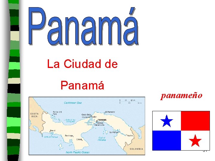 La Ciudad de Panamá panameño 31 